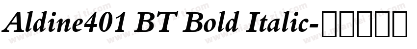 Aldine401 BT Bold Italic字体转换